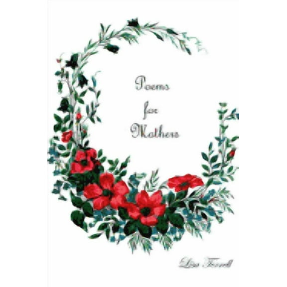 Poems for Mothers (Paperback) by Lisa Terrell