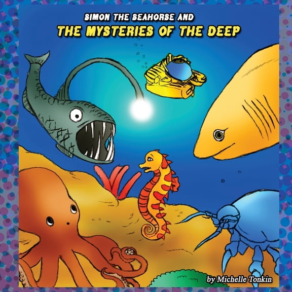 Simon the Seahorse and the Mysteries of the Deep, (Paperback)