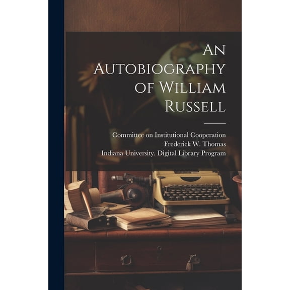 An Autobiography of William Russell [electronic Resource] (Paperback)