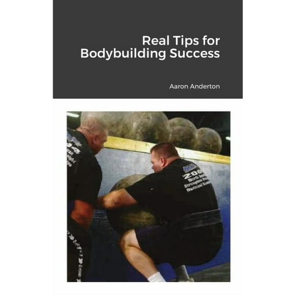 Real Tips for Bodybuilding Success, (Paperback)