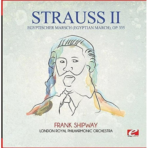 Strauss - Egyptischer Marsch (Egyptian March) Op. 335 - Music & Performance - CD
