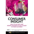 thumbnail image 1 of Pre-Owned Consumer Insight: How to Use Data and Market Research to Get Closer to Your Customer (Paperback) 0749442921 9780749442927, 1 of 1