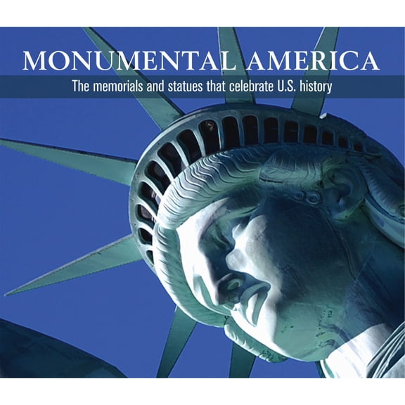 Pre-Owned Monumental America: The Memorials and Statues That Celebrate U.S. History (Hardcover)