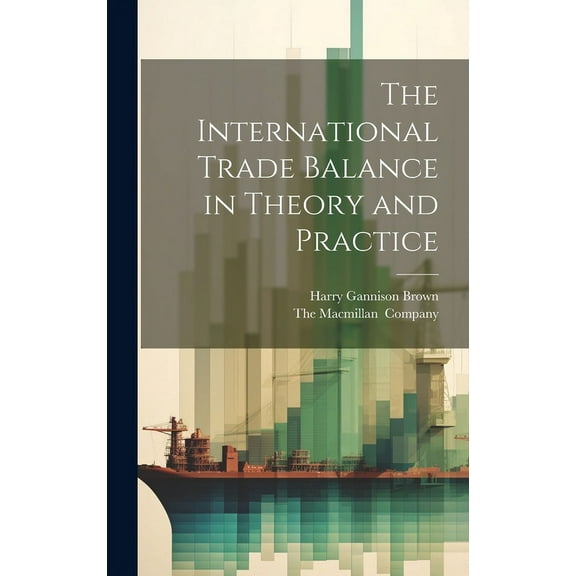 The International Trade Balance in Theory and Practice (Hardcover)