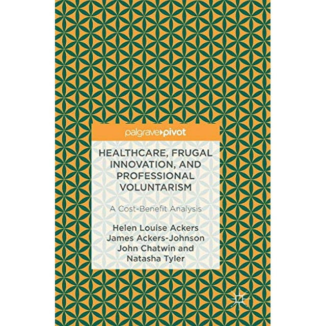 Healthcare, Frugal Innovation, and Professional Voluntarism: A Cost-Benefit Analysis