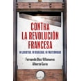 thumbnail image 1 of Libro Contra La Revolucion Francesa Tapa Blanda, Autor Fernando Diaz Villanueva, Editorial Harpercollins Iberica, 1 of 2