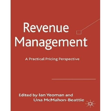 Revenue Management: A Practical Pricing Perspective