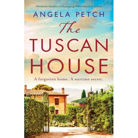 The Tuscan House : Absolutely beautiful and gripping WW2 historical fiction (Paperback)