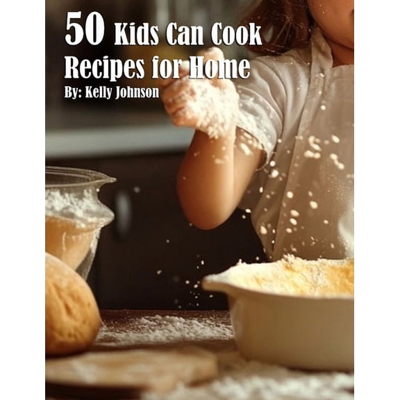 50 Kids Can Cook Recipes for Home, (Paperback)