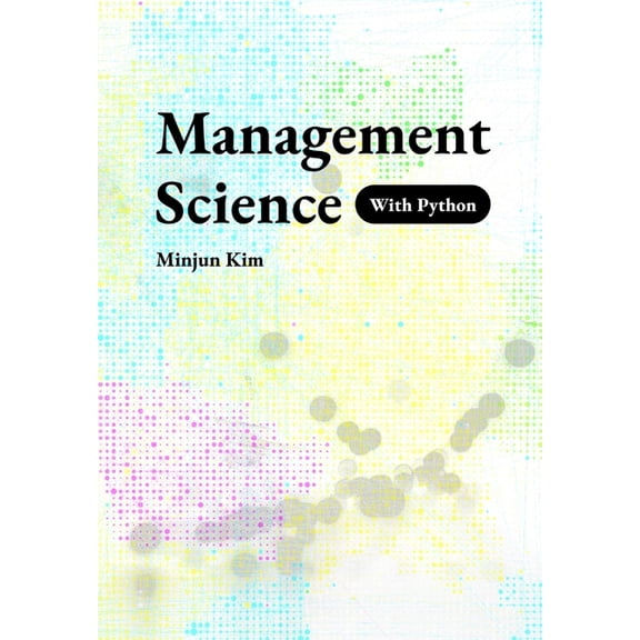 Management Science with Python, (Paperback)