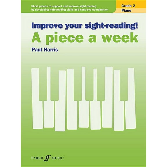 Faber Edition: Improve Your Sight-Readin Improve Your Sight-Reading! Piano -- A Piece a Week, Grade 2: Short Pieces to Support and Improve Sight-Reading by Devel, (Paperback)