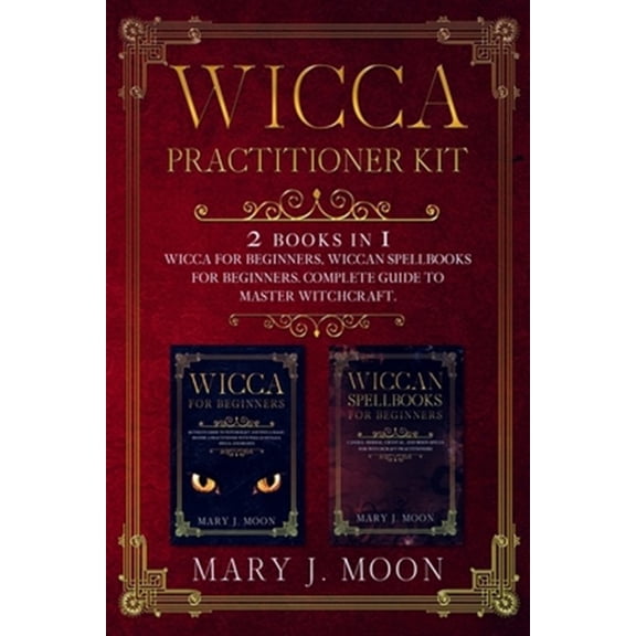 Pre-Owned Wicca Practitioner Kit: 2 books in 1: Wicca, Spellbooks for Beginners