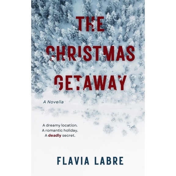 The Christmas Getaway: A Gripping Psychological Thriller Novella, (Paperback)