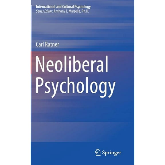 International and Cultural Psychology Neoliberal Psychology, (Hardcover)