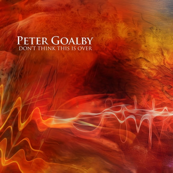 Peter Goalby - Don't Think This Is Over - Music & Performance - CD