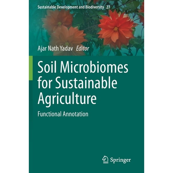 Sustainable Development and Biodiversity Soil Microbiomes for Sustainable Agriculture: Functional Annotation, Book 27, (Paperback)
