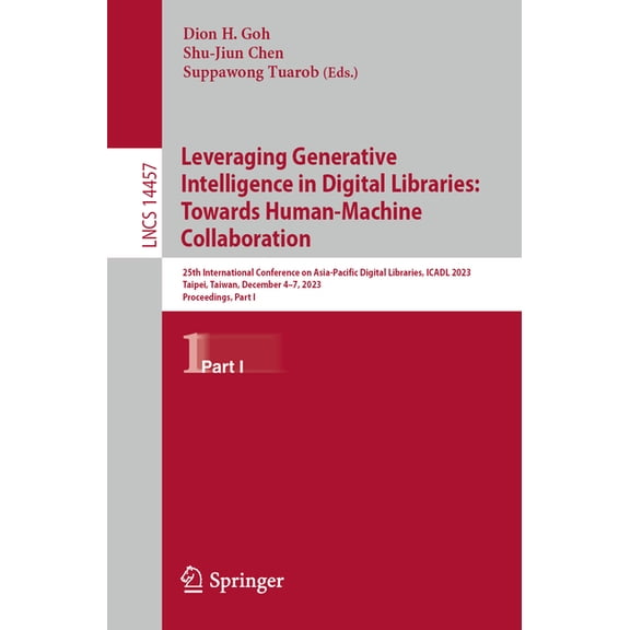 Lecture Notes in Computer Science Leveraging Generative Intelligence in Digital Libraries: Towards Human-Machine Collaboration: 25th International Confere, Book 14457, (Paperback)