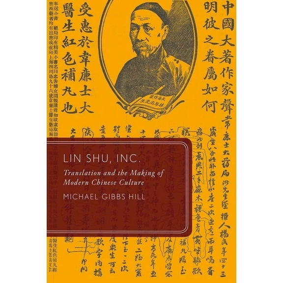 Global Asias Lin Shu, Inc.: Translation and the Making of Modern Chinese Culture, (Paperback)