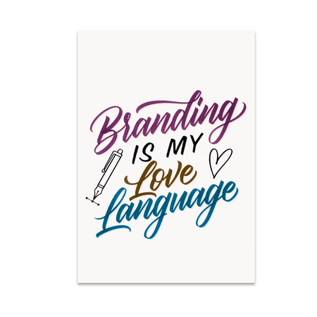 Branding Is My Love Language Art - Branding Enthusiast - 13x19 Poster Print
