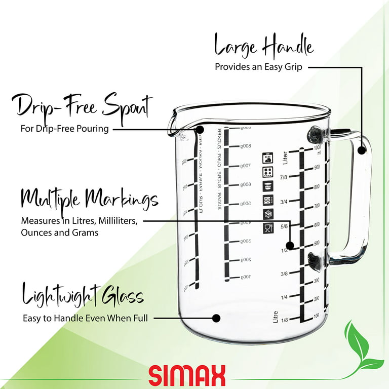 Simax Glass Measuring Cup  Durable Borosilicate Glass, Easy to Read Metric  Measurements- Liter, Milliliter, Ounce, Sugar Grams, Flour Grams, Drip Free  Spout, Microwave and Dishwasher Safe (16-Ounce) 