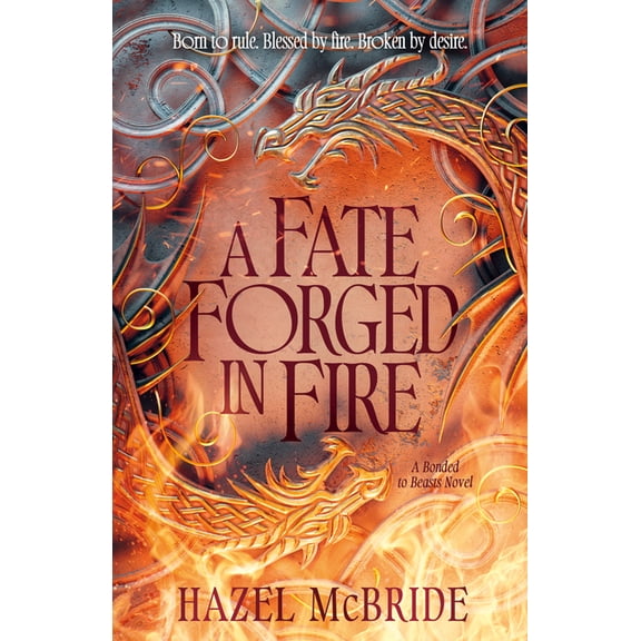 A Fate Forged in Fire: A Bonded to Beasts Novel (Paperback)