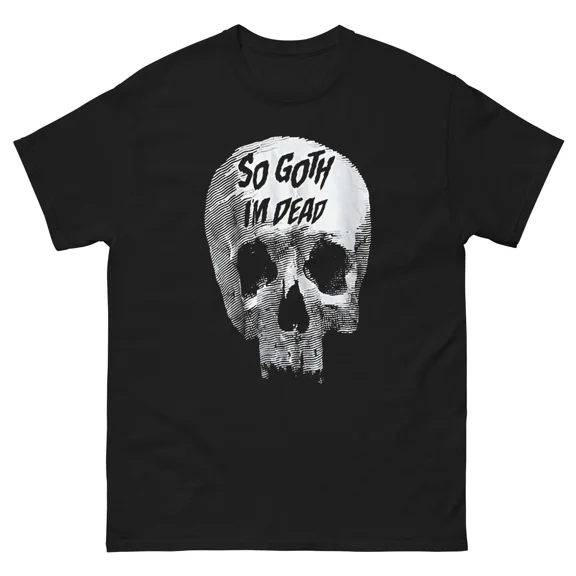 ZENUA So Goth Im De.ad Skull Head T Shirt Hot Trending Shirt/Sweatshirt/Hoodie