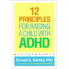 12 Principles for Raising a Child with ADHD, Used [Paperback]