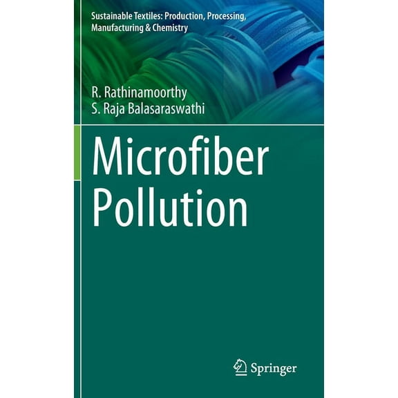 Sustainable Textiles: Production, Proces Microfiber Pollution, (Hardcover)