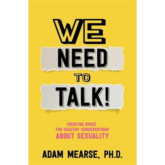 Pre-Owned We Need to Talk: Creating Space for Healthy Conversations about Sexuality (Paperback)