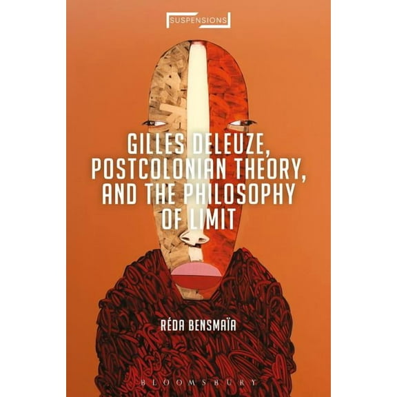 Suspensions: Contemporary Middle Eastern Gilles Deleuze, Postcolonial Theory, and the Philosophy of Limit, (Paperback)