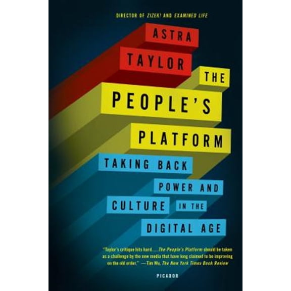 Pre-Owned The People's Platform: Taking Back Power and Culture in the Digital Age (Paperback) 1250062594 9781250062598