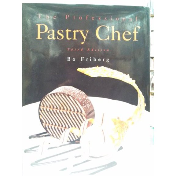 Pre-Owned The Professional Pastry Chef, 9780442015978, 0442015976, Hardcover, 3rd edition