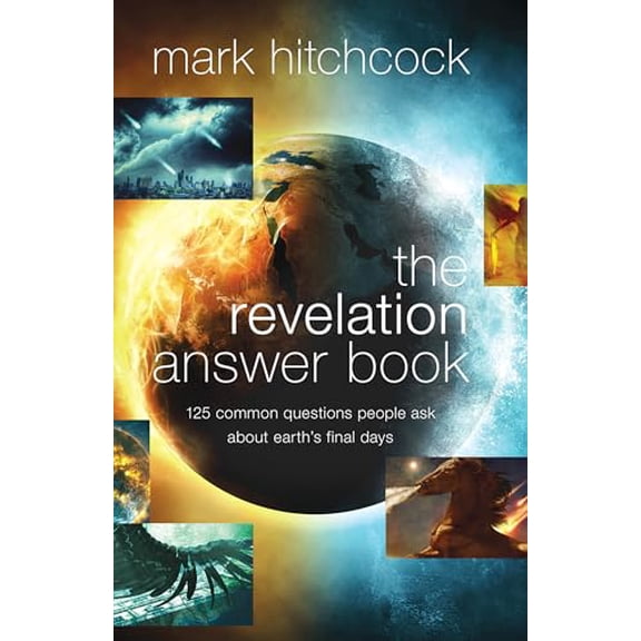 Pre-Owned The Revelation Answer Book: 125 Common Questions People Ask About Earth's Final Days, 9780736991742, 0736991743, Paperback,