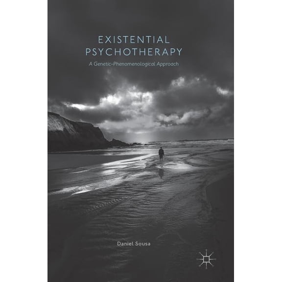 Existential Psychotherapy: A Genetic-Phenomenological Approach, (Hardcover)