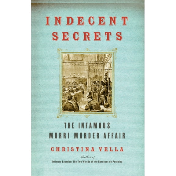 Indecent Secrets : The Infamous Murri Murder Affair (Paperback)