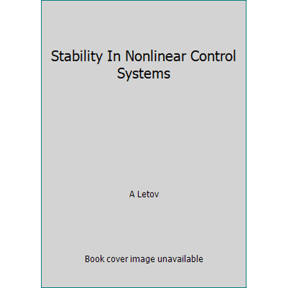 Pre-Owned Stability In Nonlinear Control Systems (Hardcover) 6001441014 9786001441011
