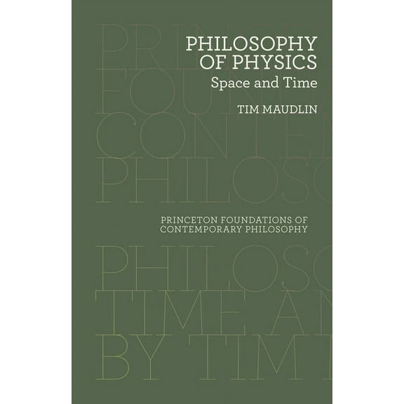 Princeton Foundations of Contemporary Ph Philosophy of Physics: Space and Time, Book 11, (Paperback)