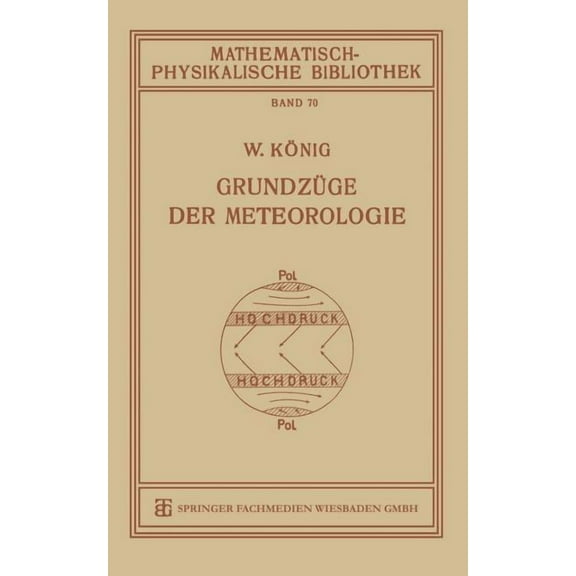 Mathematisch-Physikalische Bibliothek Grundzüge Der Meteorologie, Book 70, (Paperback)
