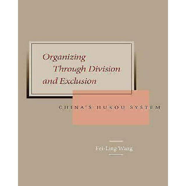 Organisation par Division et Exclusion, le Système Hukou de la Chine