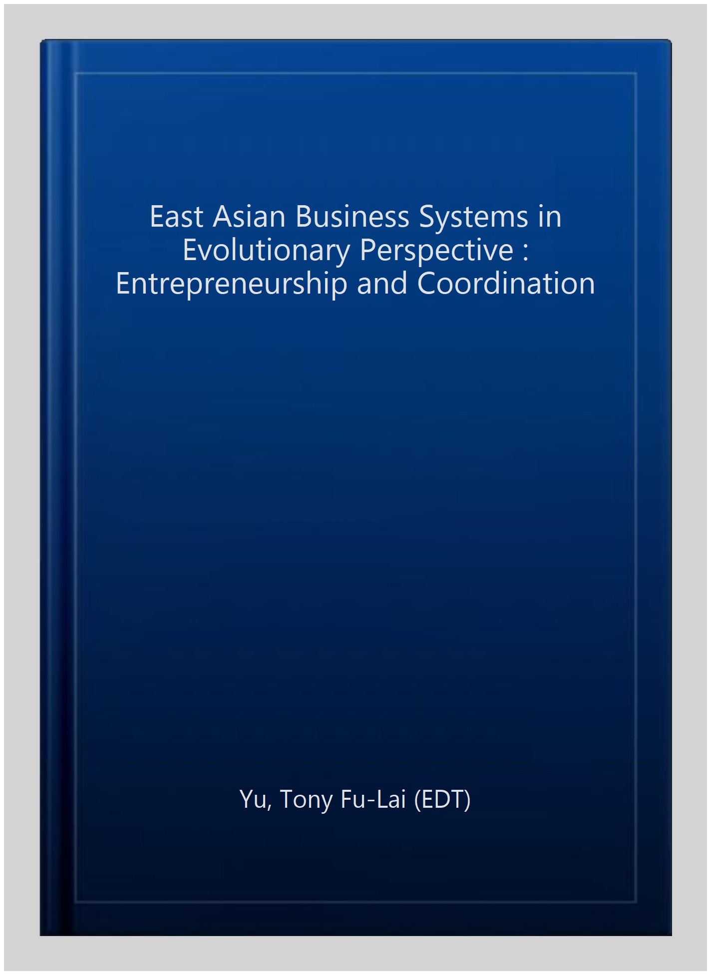 Pre-Owned East Asian Business Systems in Evolutionary Perspective ...