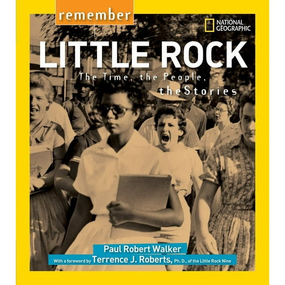 Remember: Remember Little Rock : The Time, the People, the Stories (Paperback)