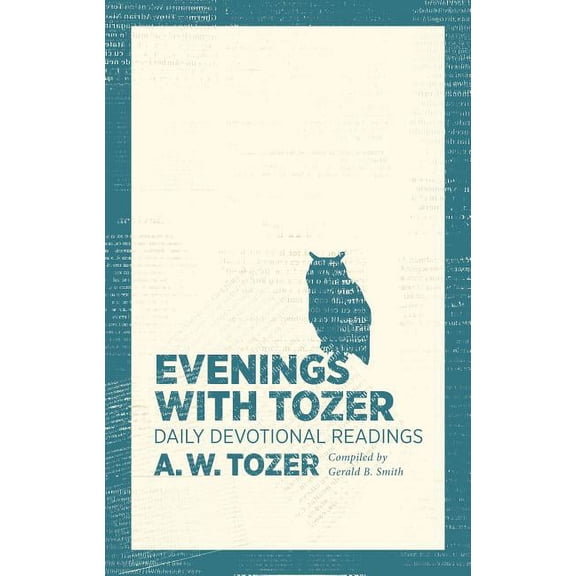 Evenings with Tozer: Daily Devotional Readings, (Paperback)