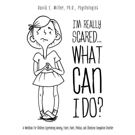I'm Really Scared...What Can I Do?, (Paperback)