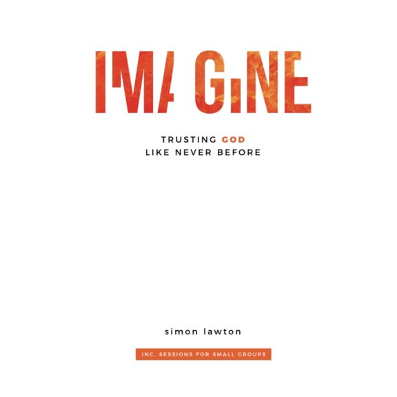 Pre-Owned Imagine: Trusting God like never before (Proverbs 3:5-6) (Paperback) 1999648900 9781999648909