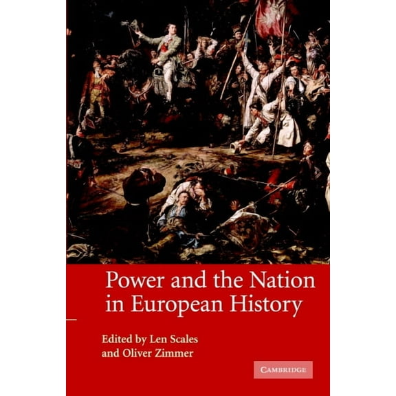 Power and the Nation in European History, (Paperback)