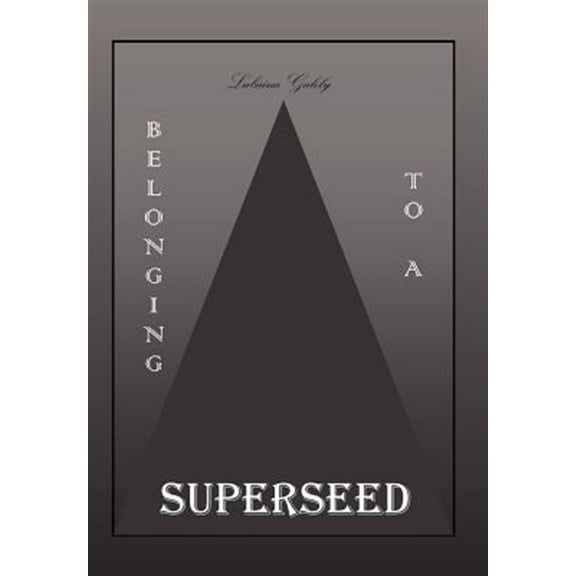 Belonging to a Superseed (Hardcover)