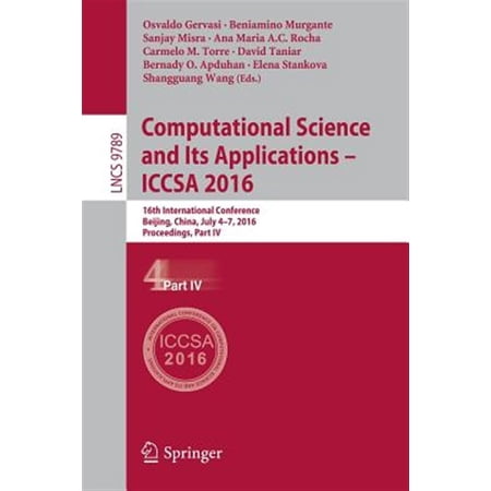 Pre-Owned Computational Science and Its Applications - Iccsa 2016: 16th International Conference Beijing China July 4-7 2016 Proceedings Part IV (Paperback)