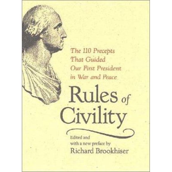 Pre-Owned Rules of Civility: The 110 Precepts That Guided Our First President in War and Peace (Hardcover) 0813922186 9780813922188