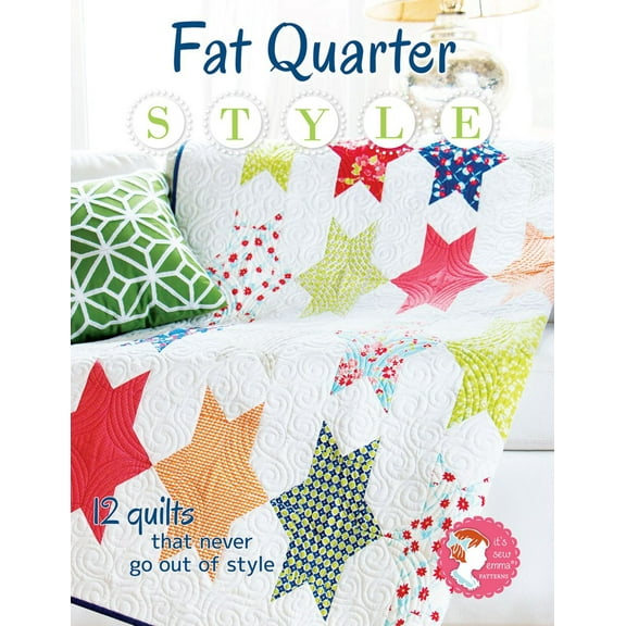 Fat Quarter Style Quilt Pattern Book by Kimberly Jolly for It's Sew Emma