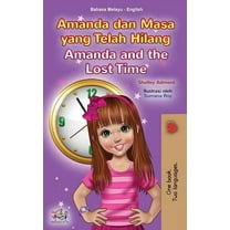 Malay English Bilingual Collection Amanda and the Lost Time (Malay English Bilingual Book for Kids), (Hardcover)